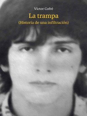 cover image of La trampa (Historia de una infiltración)
